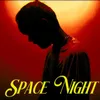 About Space Night Song